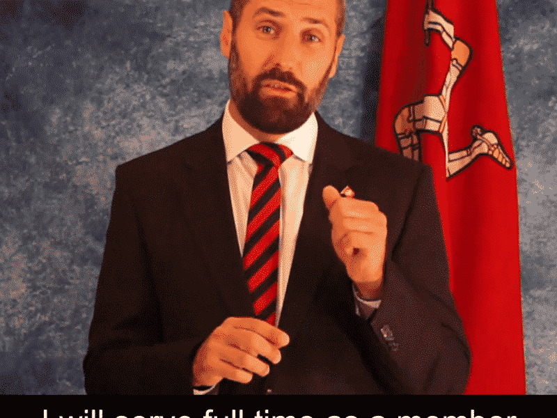 If elected, I will serve as a full-time member of Tynwald